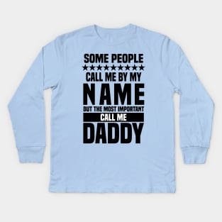 Call Me Daddy Kids Long Sleeve T-Shirt